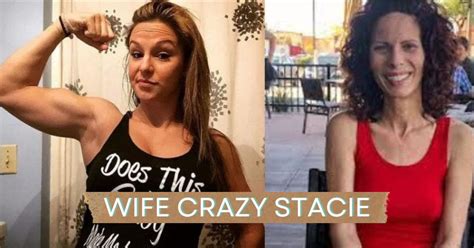 crazy wife stacy|Wife Crazy Stacy: A Closer Look at the Popular Internet Persona